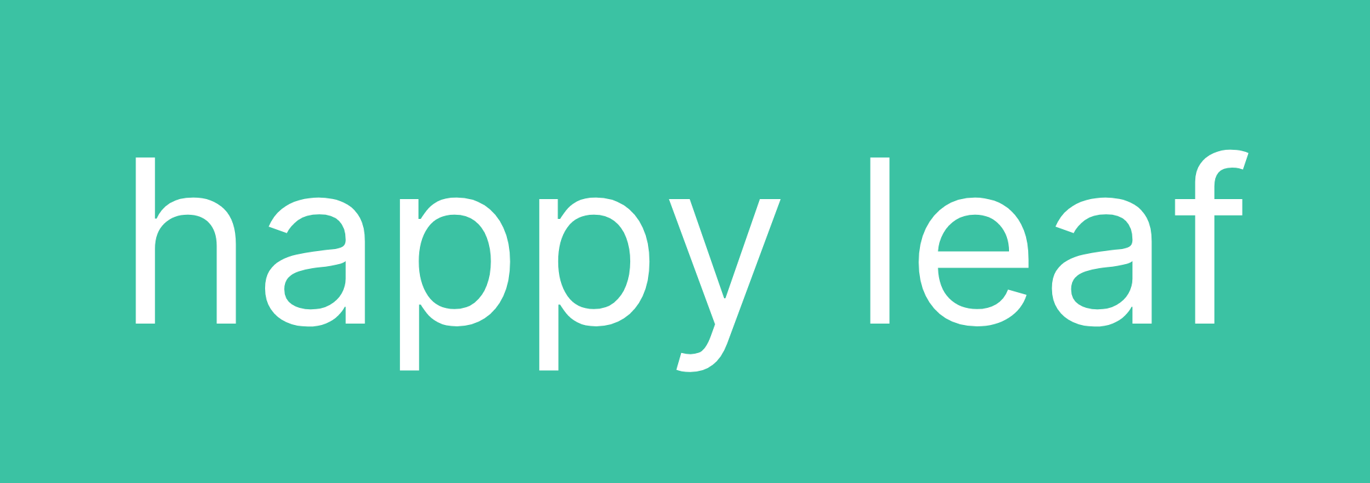 Happy Leaf